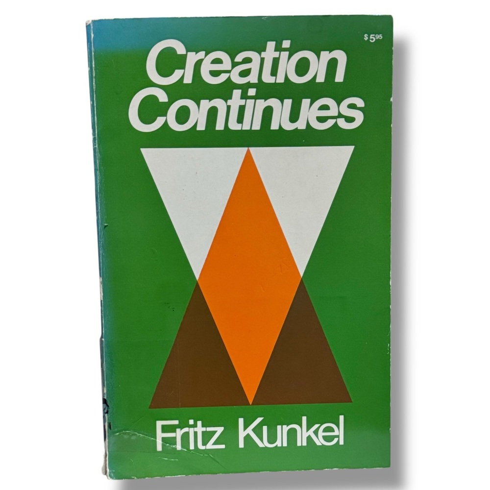 Creation Continues By Fritz Kunkel VTG 1973 Paperback Book Religious Library